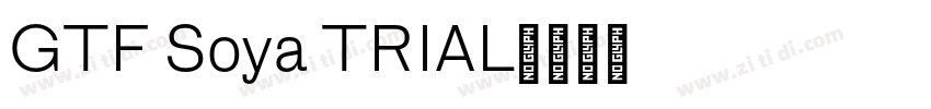 GTF Soya TRIAL字体转换